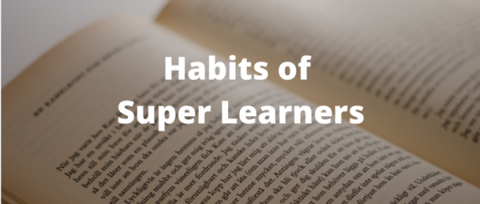 Habits of Super Learners